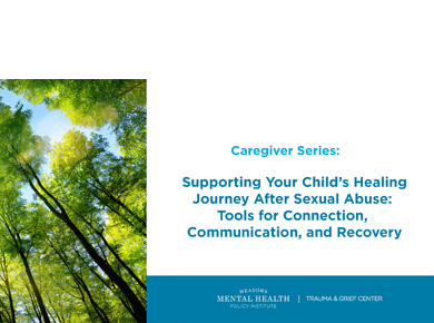 trauma and grief center caregiver series supporting your child healing after sexual abuse thumb
